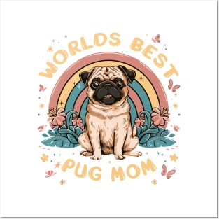 World's Best Pug Mom Colorful Rainbow and Flowers Posters and Art